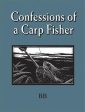 Confessions of a Carp Fisher For Cheap