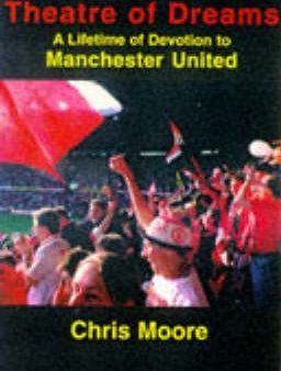 Theatre of Dreams: Lifetime of Devotion to Manchester United Online Hot Sale