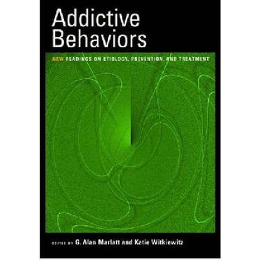 Addictive Behaviors: New Readings on Etiology, Prevention, and Treatment Online