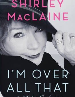 I m Over All That: and Other Confessions Discount