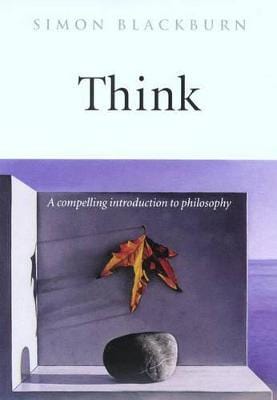 Simon (Professor of Philosoph Blackburn: Think [2001] paperback Online Sale