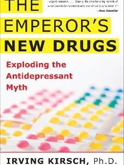 The Emperor s New Drugs: Exploding the Antidepressant Myth Online now