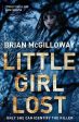 Brian McGilloway: Little Girl Lost [2011] paperback For Sale