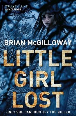 Brian McGilloway: Little Girl Lost [2011] paperback For Sale