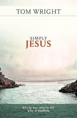 Simply Jesus: Who He Was, What He Did, Why It Matters For Sale