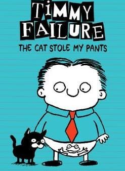 Stephan Pastis: Timmy Failure: The Cat Stole My Pants [2017] hardback Hot on Sale