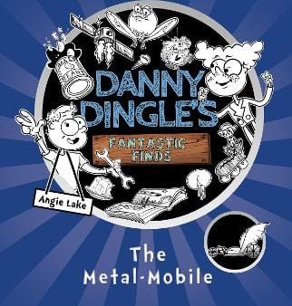 Danny Dingle s Fantastic Finds: The Metal-Mobile (book 1) Cheap