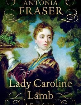 Lady Antonia Fraser: Lady Caroline Lamb [2023] hardback Fashion