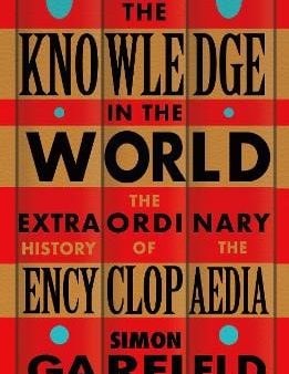 Simon Garfield: All the Knowledge in the World [2023] paperback Online Hot Sale